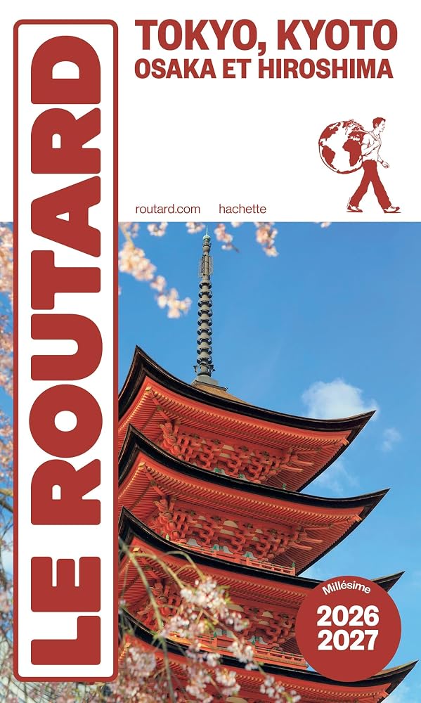 Tokyo, Kyoto, Osaka et Hiroshima : 2026-2027 par Philippe Gloaguen