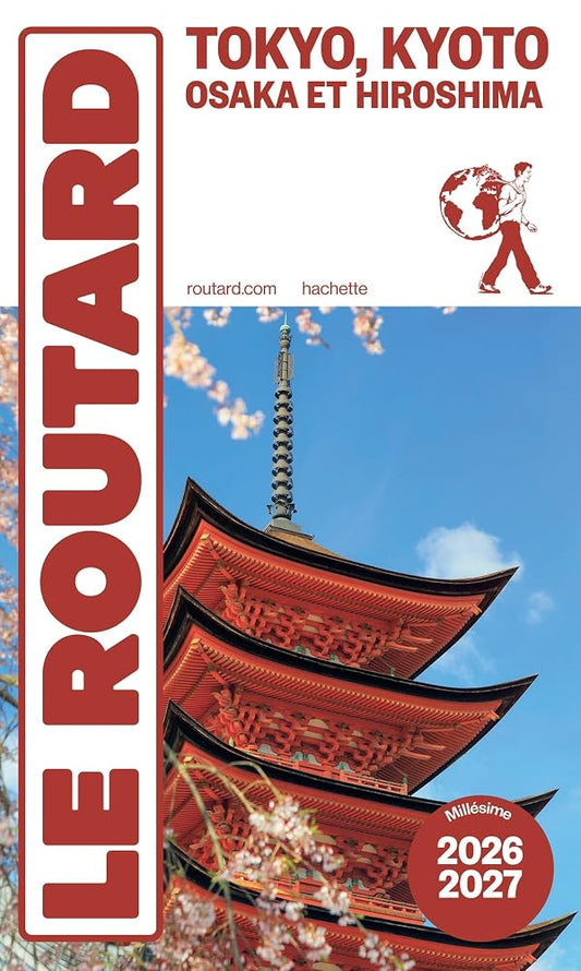Tokyo, Kyoto, Osaka et Hiroshima : 2026-2027 par Philippe Gloaguen