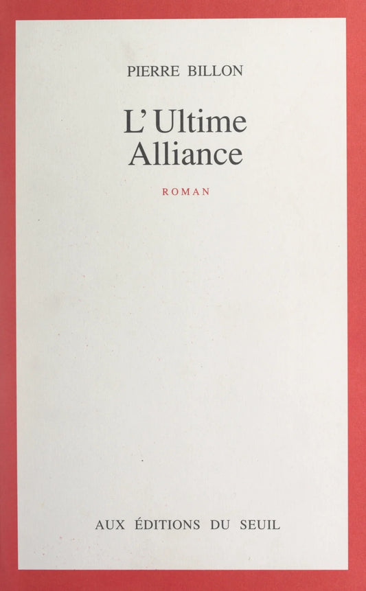 L'ultime alliance par Pierre Billon