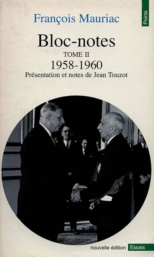 Bloc-notes, tome 2 : 1958-1960 François Mauriac