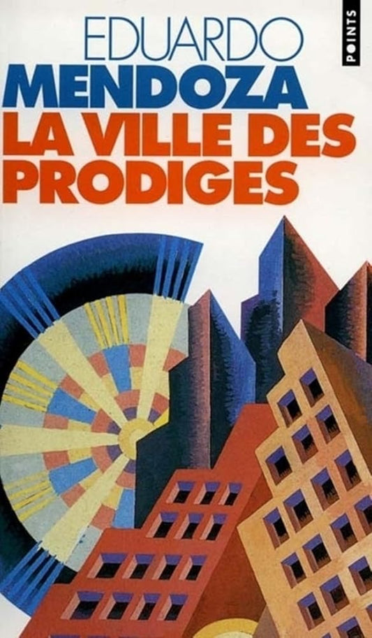La ville des prodiges par Eduardo Mendoza
