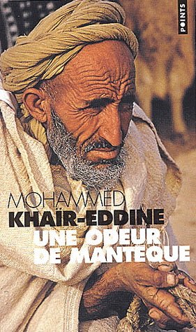 Une odeur de mantèque Mohammed Khaïr-Eddine