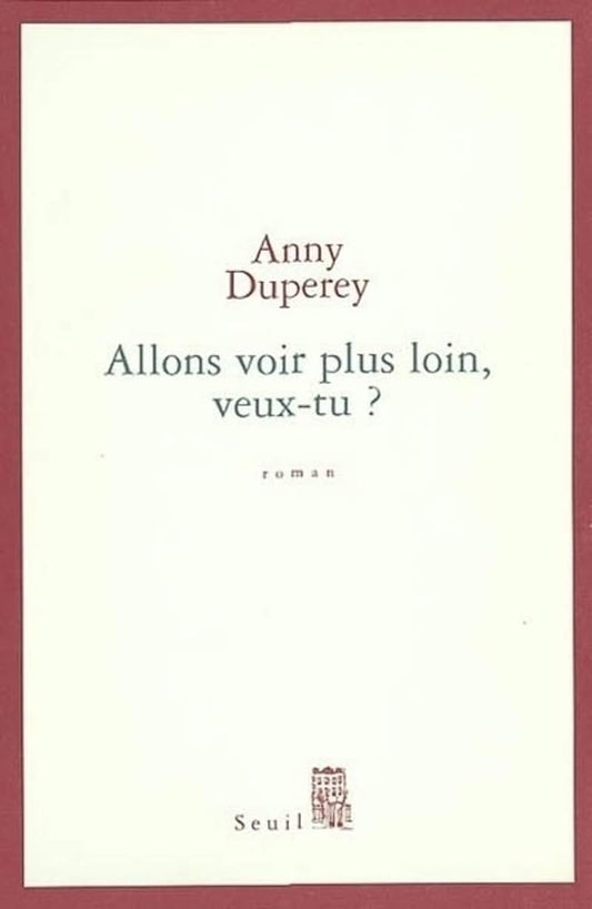 Allons voir plus loin, veux-tu ? livre Anny Duperey