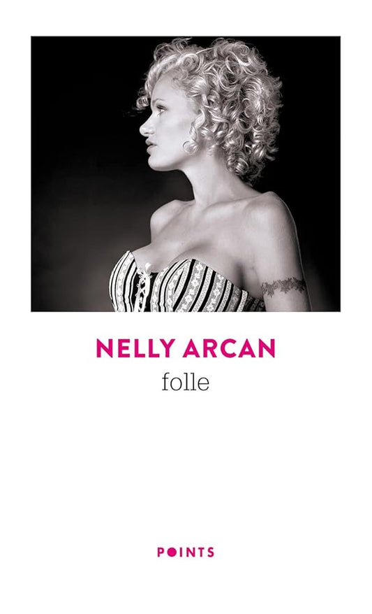 Folle Nelly Arcan