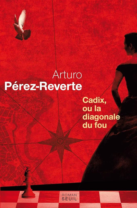 Cadix, ou la diagonale du fou livre Arturo Pérez-Reverte