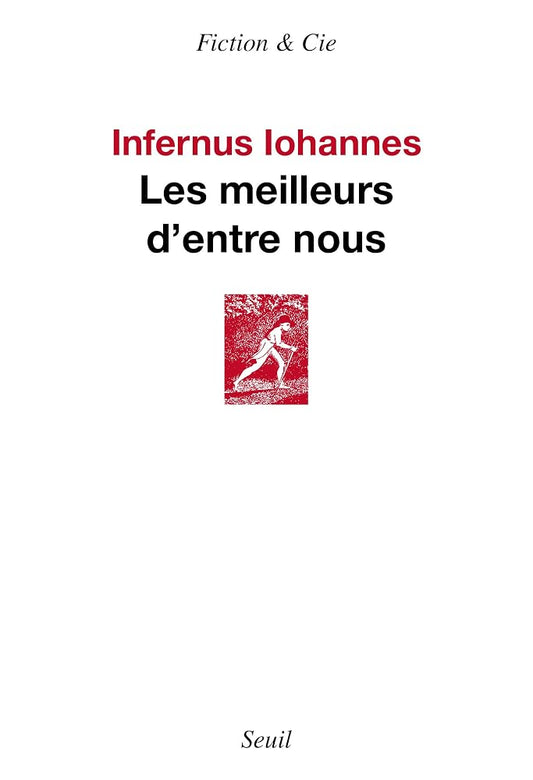 Les meilleurs d'entre nous par Infernus Iohannes