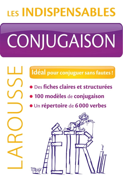 Conjugaison : idéal pour conjuguer sans fautes ! par Collectif