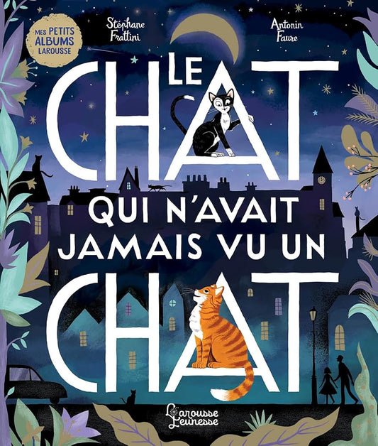 Le chat qui n'avait jamais vu un chat par Stéphane Frattini