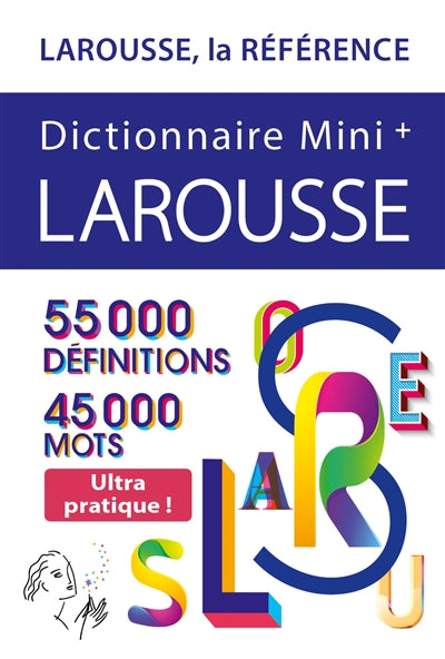 Dictionnaire Larousse mini + : 55.000 définitions, 45.000 mots par Larousse