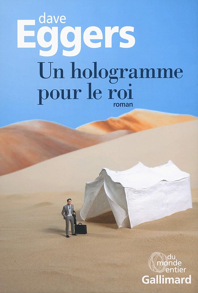 Un hologramme pour le roi livre Dave Eggers