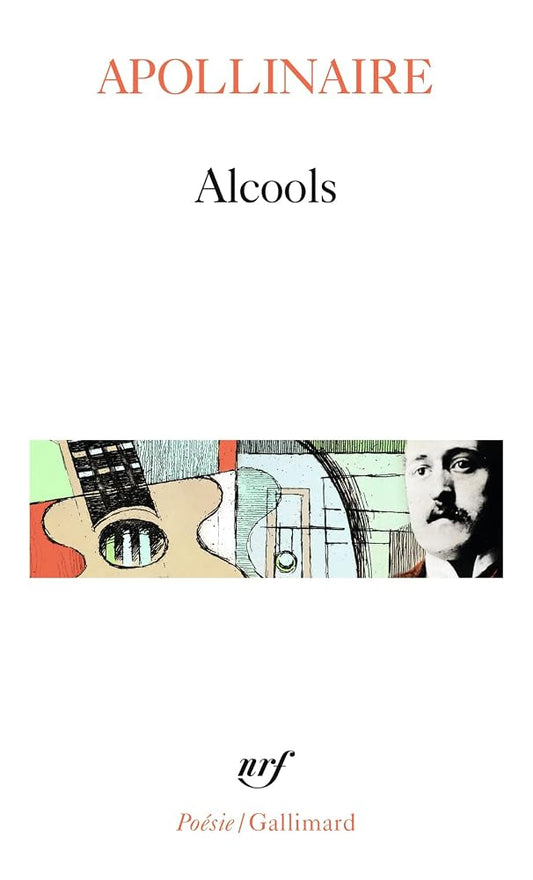 Alcools ; Le bestiaire ; Vitam impendere amori par Guillaume Apollinaire