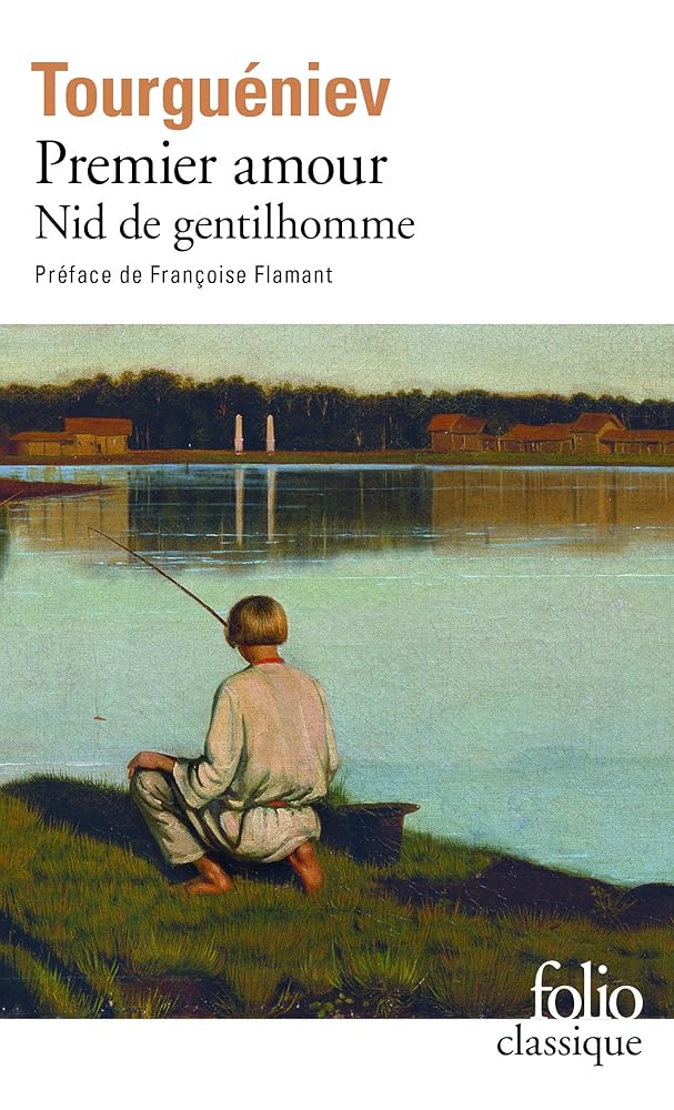 Premier amour ; Nid de gentilhomme par Ivan Tourgueniev