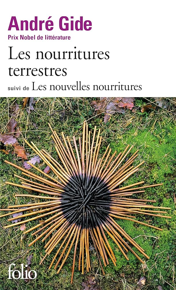 Les Nourritures terrestres ; Les Nouvelles nourritures par André Gide