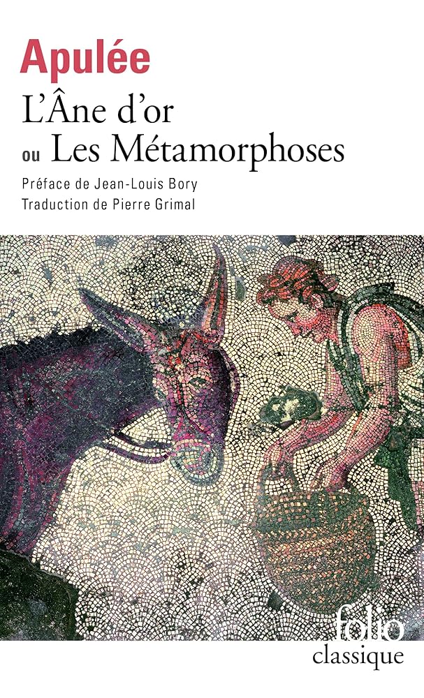 L'âne d'or ou Les métamorphoses livre Apulée