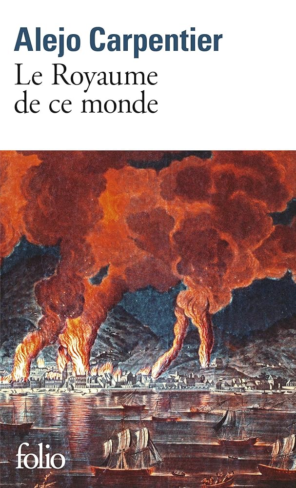 Le royaume de ce monde par Alejo Carpentier
