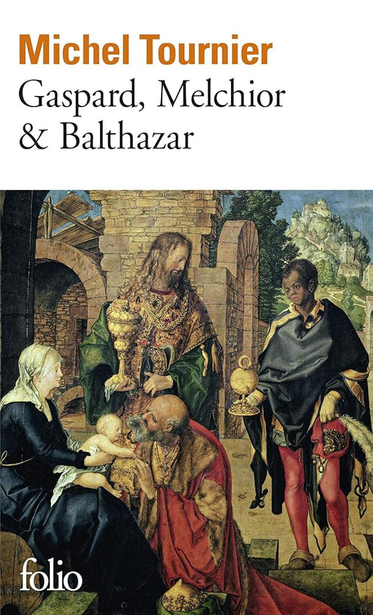 Gaspard, Melchior & Balthazar livre Michel Tournier