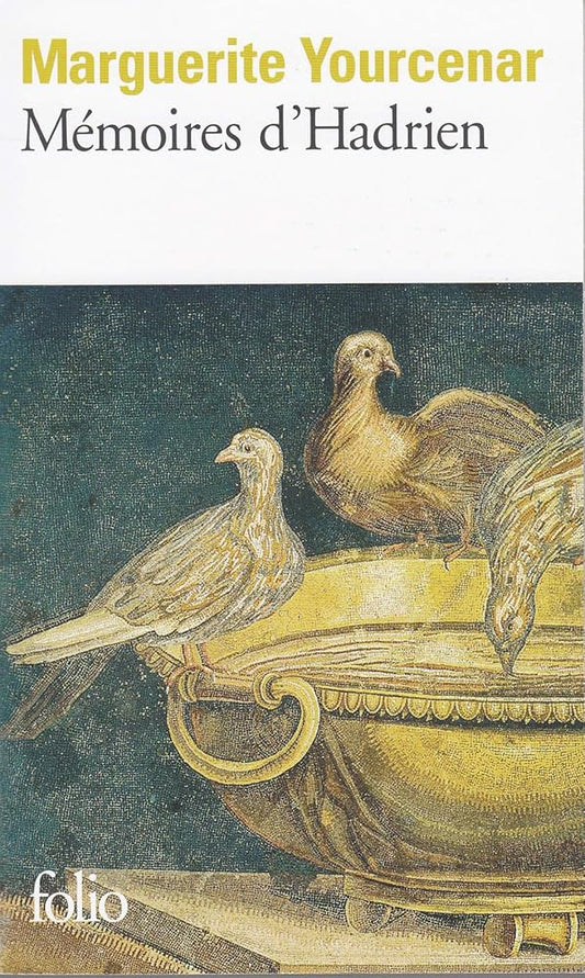 Mémoires d'Hadrien ; Carnets de notes de Mémoires d'Hadrien par Marguerite Yourcenar