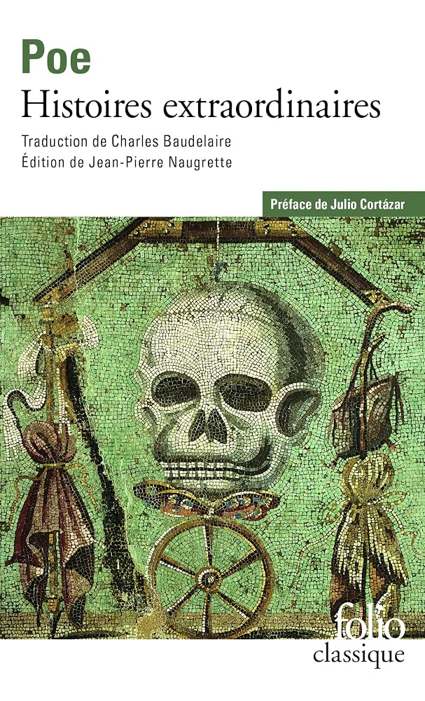 Histoires extraordinaires ; Edgar Poe, sa vie et ses oeuvres par Edgar Allan Poe