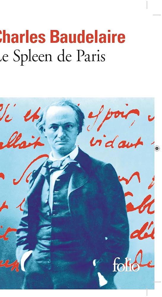 Le spleen de Paris : petits poèmes en prose par Charles Baudelaire
