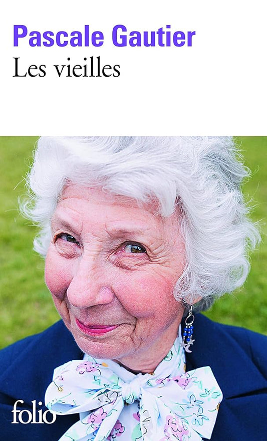 Les vieilles par Pascale Gautier
