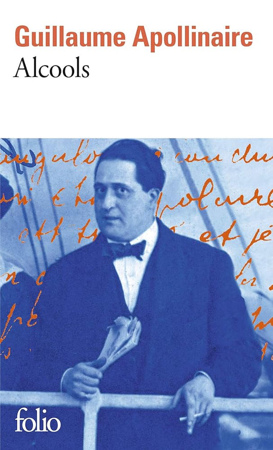 Alcools ; Guillaume Apollinaire par Guillaume Apollinaire, Paul Léautaud