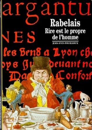 Rabelais : Rire est le propre de l'homme livre Jean-Yves Pouilloux