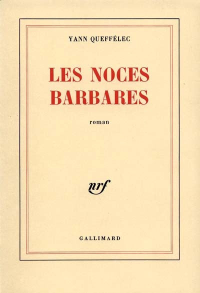 Les noces barbares livre Yann Queffélec