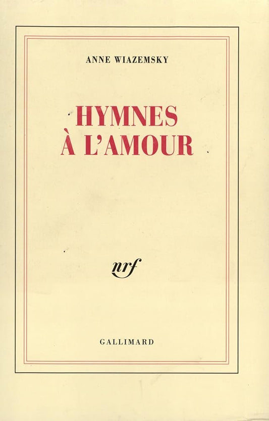 Hymnes à l'amour livre Anne Wiazemsky