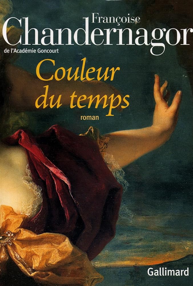 Couleur du temps livre Françoise Chandernagor