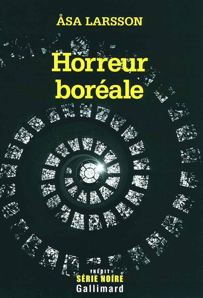 Horreur boréale : Une enquête de Rebecka Martinsson livre Asa Larsson