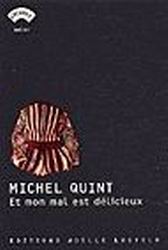 Et mon mal est délicieux Michel Quint