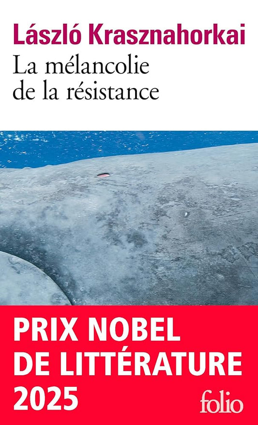 La mélancolie de la résistance par Laszlo Krasznahorkai