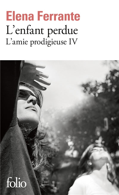 L'amie prodigieuse, tome 4 : L'enfant perdue : maturité, vieillesse par Elena Ferrante