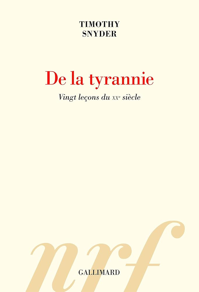 De la tyrannie : vingt leçons du XXe siècle par Timothy Snyder