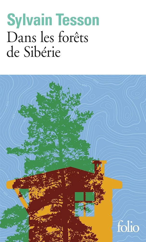 Dans les forêts de Sibérie: Février - juillet 2010 par Sylvain Tesson