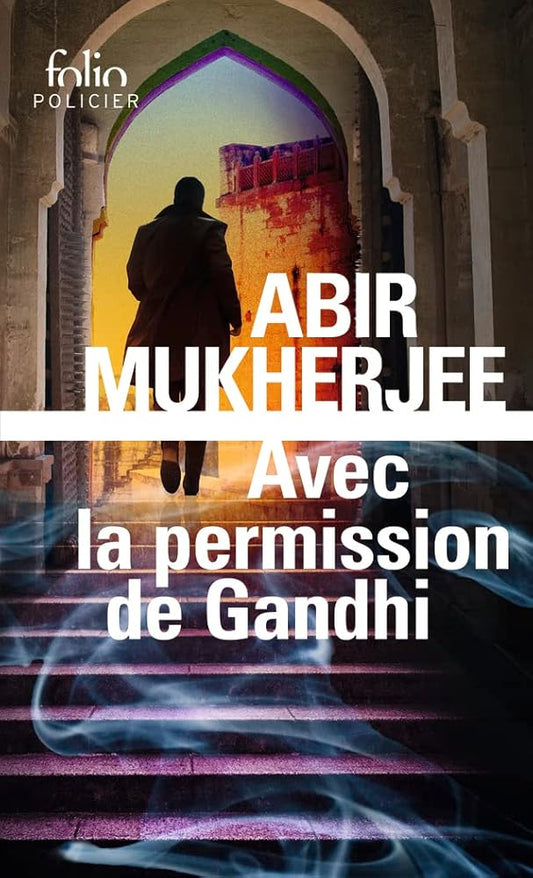 Avec la permission de Gandhi par Abir Mukherjee