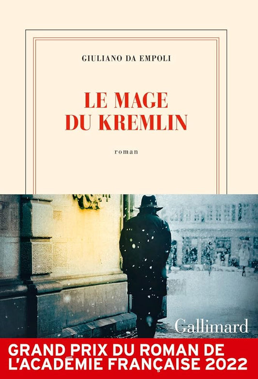 Le mage du Kremlin - Grand prix du Roman de l'Académie française 2022 par Giuliano da Empoli