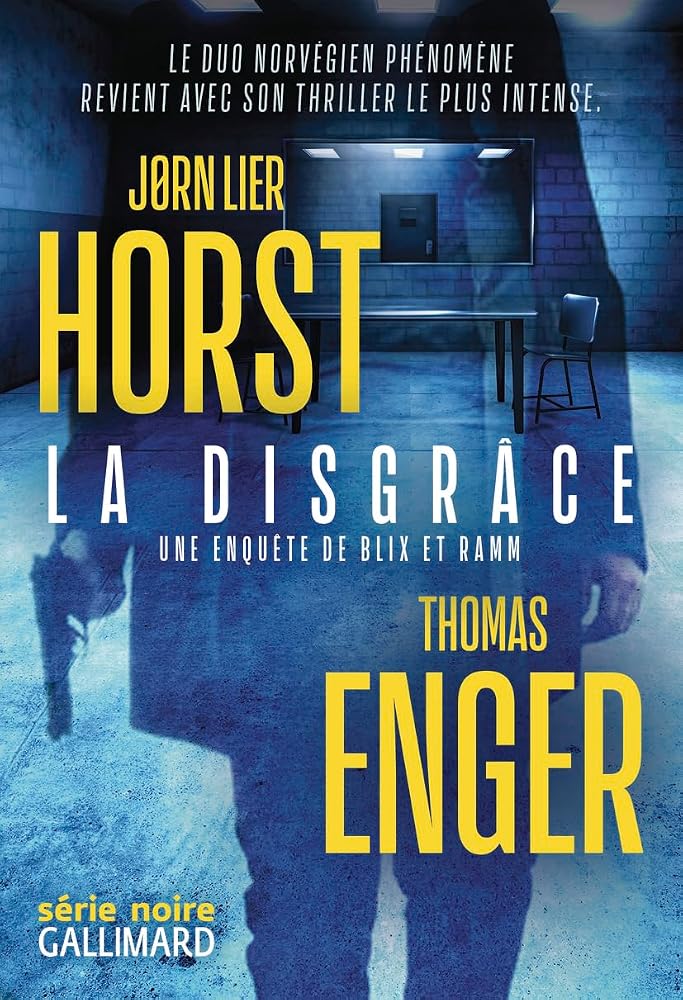 La disgrâce par Jorn Lier Horst, Thomas Enger