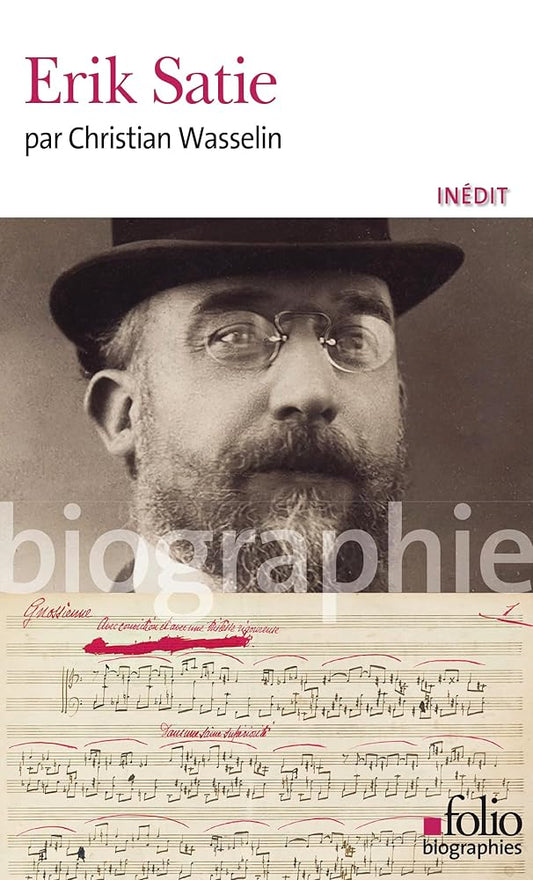 Erik Satie par Christian Wasselin