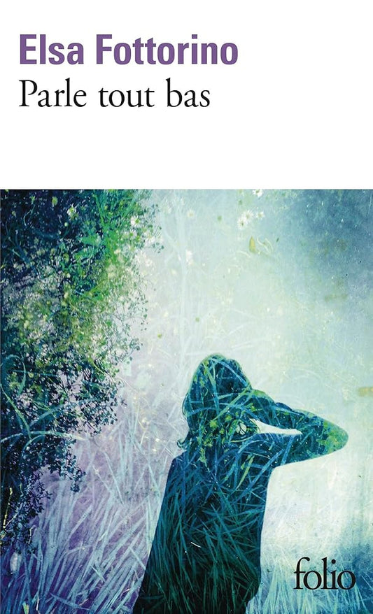 Parle tout bas par Elsa Fottorino