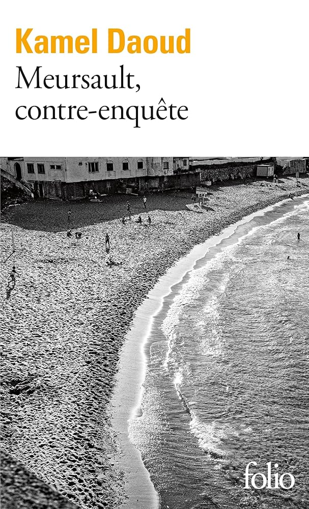 Meursault, contre-enquête par Kamel Daoud