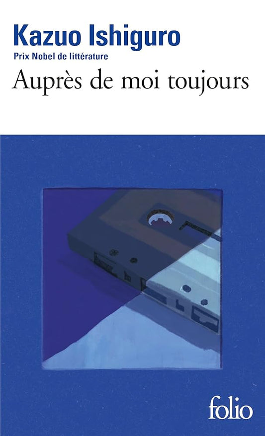 Auprès de moi toujours par Kazuo Ishiguro
