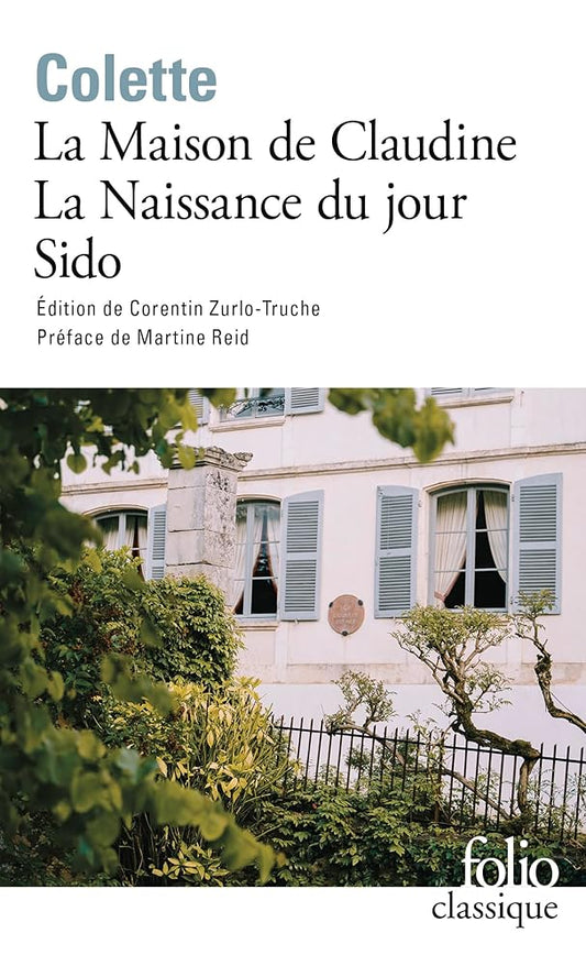 La Maison de Claudine - La Naissance du jour - Sido Colette