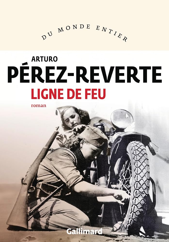 Ligne de feu par Arturo Pérez-Reverte
