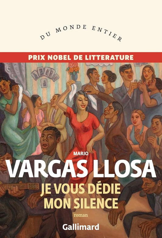 Je vous dédie mon silence par Mario Vargas Llosa