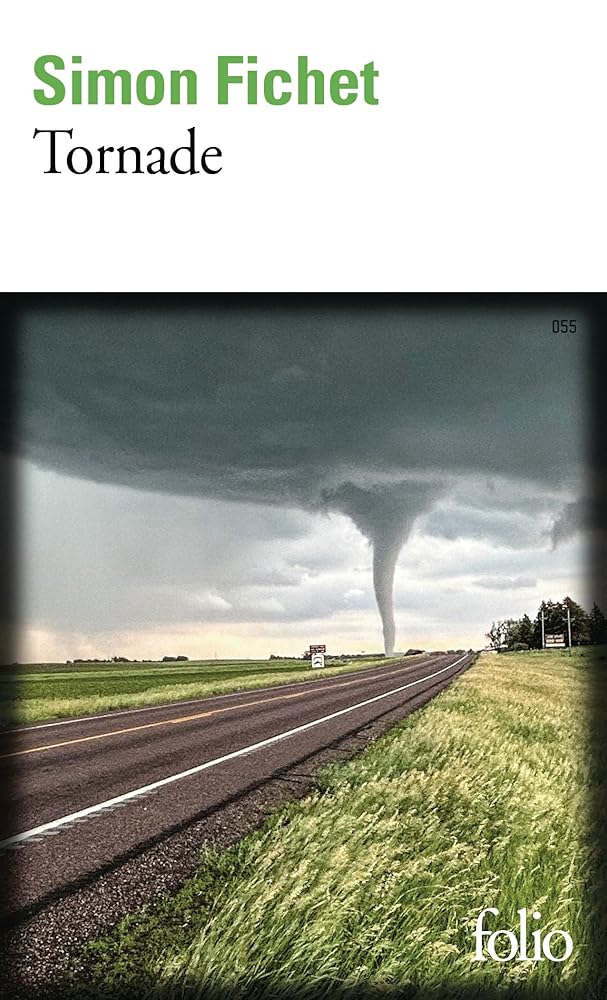 Tornade : à la poursuite du monstre des plaines américaines par Simon Fichet