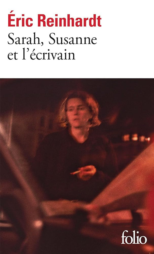 Sarah, Susanne et l'écrivain  Éric Reinhardt