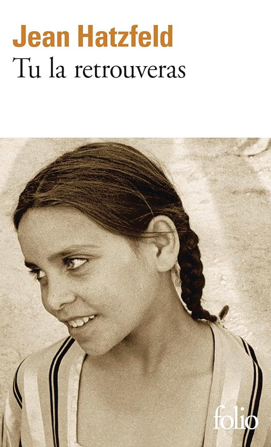Tu la retrouveras Jean Hatzfeld