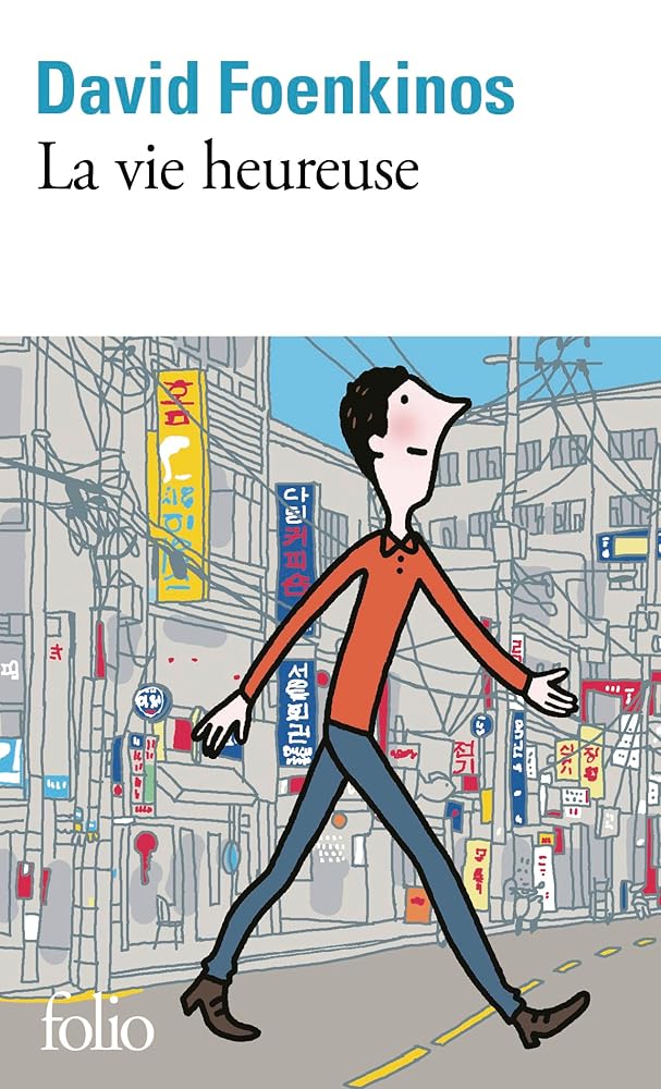 La vie heureuse par David Foenkinos