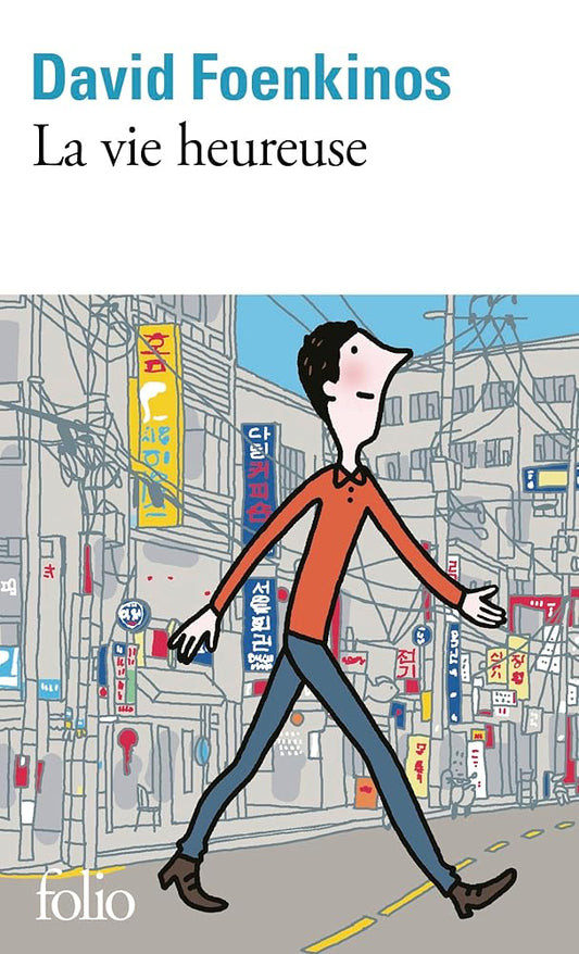 La vie heureuse par David Foenkinos